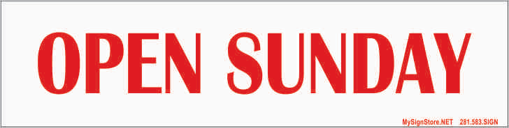 Open Sunday – MySignStore.NET